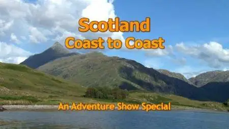 BBC The Adventure Show: Scotland - Coast to Coast (2011)