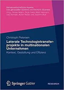 Laterale Technologietransferprojekte in multinationalen Unternehmen: Kontext, Gestaltung und Erfolg