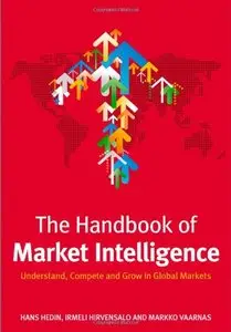 The Handbook of Market Intelligence: Understand, Compete and Grow in Global Markets 