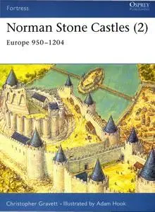 Norman Stone Castles (2): Europe 950-1204 (Osprey Fortress 18)