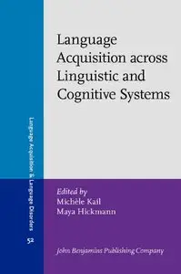 Language Acquisition across Linguistic and Cognitive Systems (repost)