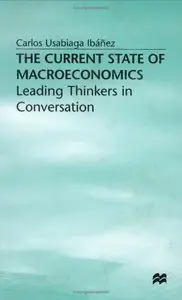 The Current State of Macroeconomics: Leading Thinkers in Conversation (repost)