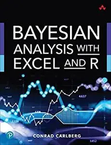 Bayesian Analysis with Excel and R (Addison-Wesley Data & Analytics Series)