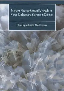 "Modern Electrochemical Methods in Nano, Surface and Corrosion Science" ed. by Mahmood Aliofkhazraei