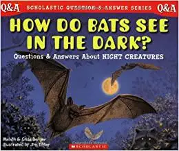 Scholastic Q & A: How Do Bats See In The Dark?