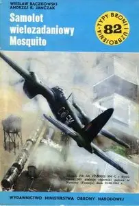 Samolot wielozadaniowy Mosquito (Typy Broni i Uzbrojenia 82)