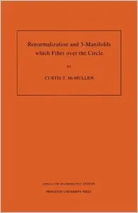 Renormalization and 3-Manifolds Which Fiber over the Circle (repost)