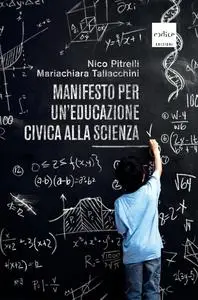 Nico Pitrelli, Mariachiara Tallacchini - Manifesto per un'educazione civica alla scienza