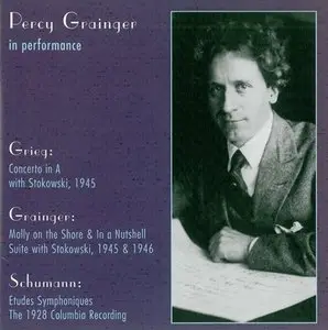 Percy Grainger In Performance - Grieg, Grainger, Schumann (1999)