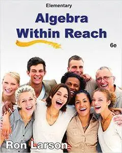 Elementary Algebra: Algebra Within Reach, 6th Edition