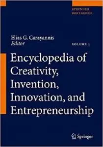 Encyclopedia of Creativity, Invention, Innovation and Entrepreneurship