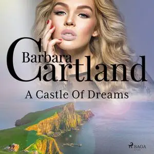 «A Castle Of Dreams» by Barbara Cartland