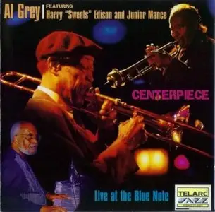 Al Grey - Centerpiece. Live At The Blue Note.