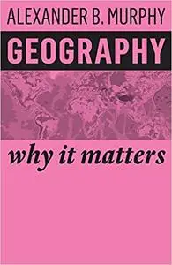 Geography: Why It Matters