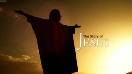 BBC - The Story of Jesus (2011)