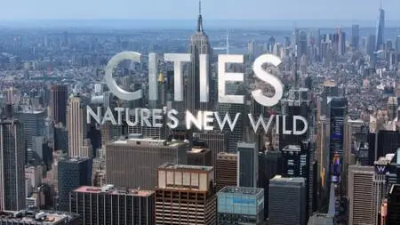 BBC Cities - Nature's New Wild: Outcasts (2018)