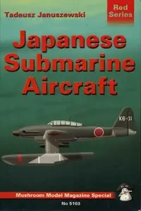 Japanese Submarine Aircraft (Mushroom Red Series 5103) (repost)