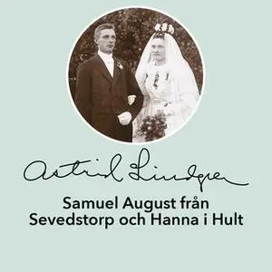 «Samuel August från Sevedstorp och Hanna i Hult» by Astrid Lindgren