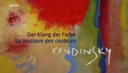 (Arte) Kandinsky - La musique des couleurs (2012)