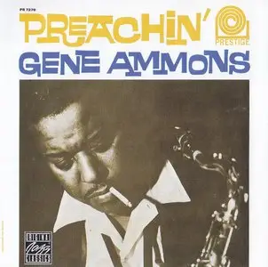 Gene Ammons - Preachin' (1962) {Prestige--OJC 00025218679220 rel 1993}