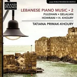 Tatiana Primak-Khoury - Lebanese Piano Music, Vol. 2 (2019) [Official Digital Download 24/96]
