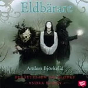 «Eldbärare» by Anders Björkelid