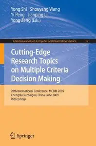 Cutting-Edge Research Topics on Multiple Criteria Decision Making: 20th International Conference, MCDM 2009