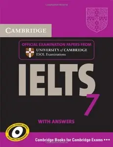Cambridge IELTS 7 Student's Book with Answers: Examination Papers from University of Cambridge ESOL Examinations (with audioCD)