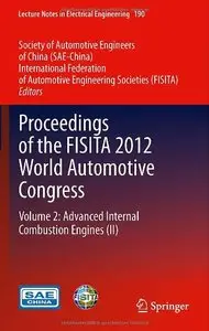 Proceedings of the FISITA 2012 World Automotive Congress: Volume 2: Advanced Internal Combustion Engines (II)