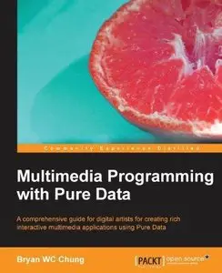 Multimedia Programming with Pure Data (Repost)