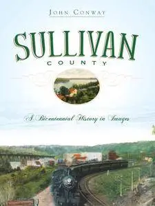 Sullivan County: A Bicentennial History in Images (Vintage Images)