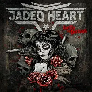 Jaded Heart - Guilty By Design (2016) [Limited Ed.] Digipak