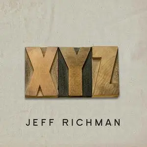 Jeff Richman - XYZ (2023) [Official Digital Download]