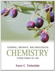 General, Organic, and Biological Chemistry: Structures of Life, 4 edition