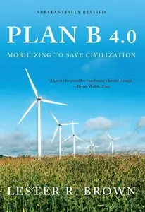 Plan B 4.0: Mobilizing to Save Civilization