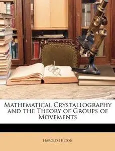 Mathematical crystallography and the theory of groups of movements