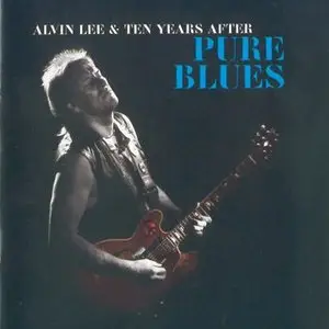 Alvin Lee & Ten Years After - Pure Blues (1995) [Re-Up]