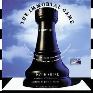 The Immortal Game: A History of Chess [Audiobook] {Repost}