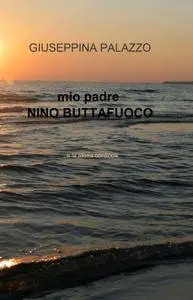 mio padre NINO BUTTAFUOCO