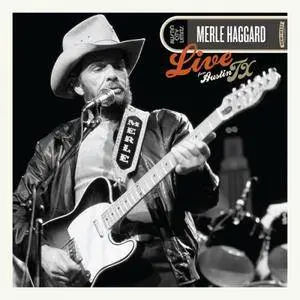 Merle Haggard - Live From Austin TX (2006/2017) [Official Digital Download]