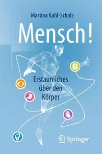 Mensch! Erstaunliches über den Körper (Repost)