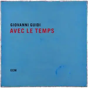 Giovanni Guidi - Avec le temps (2019) [Official Digital Download 24/88]