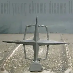 Neil Young - Chrome Dreams II (2007) [DVD-Audio to FLAC 24 bit/96kHz]