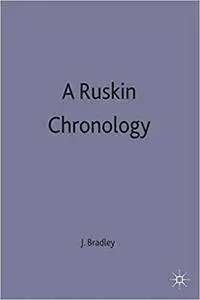 A Ruskin Chronology (Author Chronologies Series)