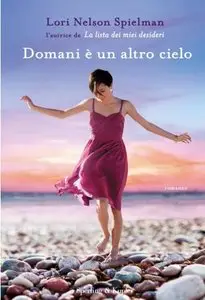 Lori Nelson Spielman - Domani è un altro cielo