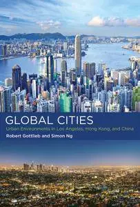 The Global Cities: Urban Environments in Los Angeles, Hong Kong, and China
