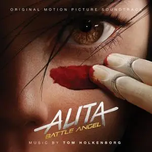 Tom Holkenborg - Alita: Battle Angel (Original Motion Picture Soundtrack) (2019)