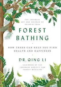 Forest Bathing: How Trees Can Help You Find Health and Happiness [Repost]
