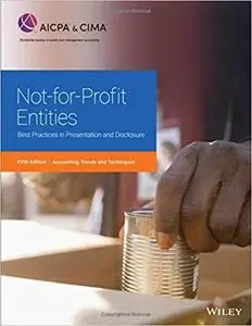 Not-for-Profit Entities: Best Practices in Presentation and Disclosure  Ed 5