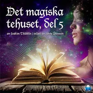 «Det magiska tehuset, del 5» by Joakim Thibblin